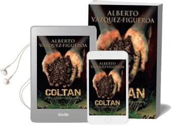 Descargar AudioLibro Coltan: El Dinero Sucio de Sangre, con Sangre se Limpia de Alberto Vazquez Figueroa año 2008