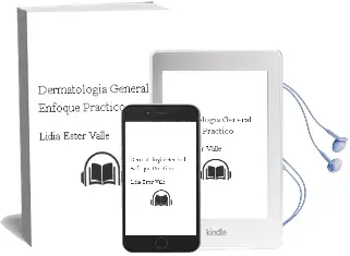 Descargar AudioLibro Dermatologia General. Enfoque Practico de Lidia Ester Valle año 2008