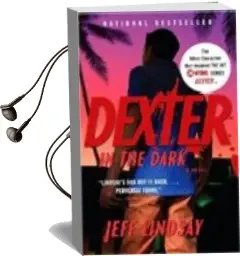 Descargar AudioLibro Dexter in the Dark de Jeff Lindsay año 2008