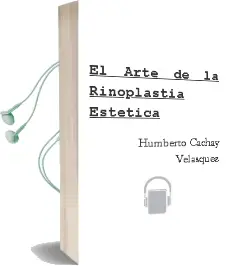 Descargar AudioLibro El Arte de la Rinoplastia Estetica de Humberto Cachay Velasquez año 2008