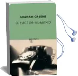 Descargar AudioLibro El Factor Humano de Graham Greene año 2008