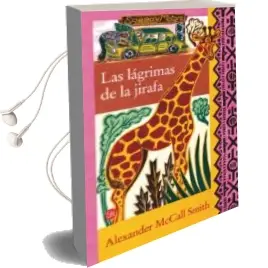 Descargar AudioLibro Las Lagrimas de la Jirafa de Alexander Mccall Smith año 2008