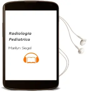 Descargar AudioLibro Radiologia Pediatrica de Marilyn Siegel año 2008