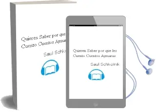 Descargar AudioLibro ¿Quieren Saber por qué les Cuento Cuentos Aymaras? de Saúl Schkolnik año 2008