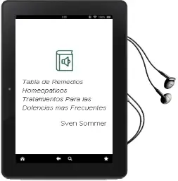 Descargar AudioLibro Tabla de Remedios Homeopaticos: Tratamientos para las Dolencias mas Frecuentes de Sven Sommer año 2008