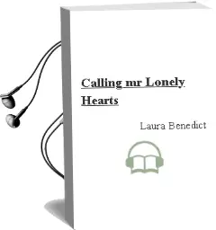 Descargar AudioLibro Calling mr Lonely Hearts de Laura Benedict año 2008