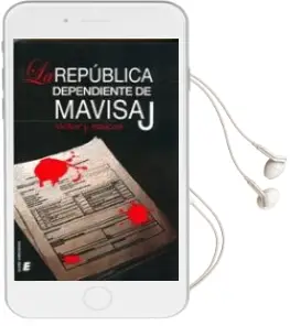 Descargar AudioLibro La Republica Dependiente de Mavisaj de Victor Jose Maicas Safont año 2008