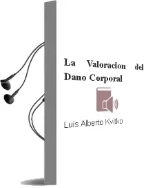 Descargar AudioLibro La Valoracion del Daño Corporal de Luis Alberto Kvitko año 2008