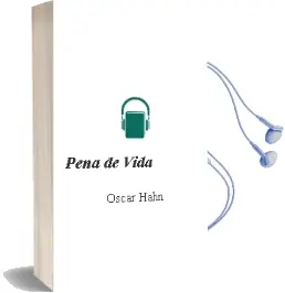 Descargar AudioLibro Pena de Vida de Óscar Hahn año 2008