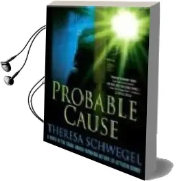 Descargar AudioLibro Probable Cause de Theresa Schwegel año 2008
