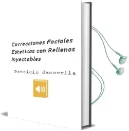Descargar AudioLibro Correcciones Faciales Esteticas con Rellenos Inyectables de Patricio Jacovella año 2008