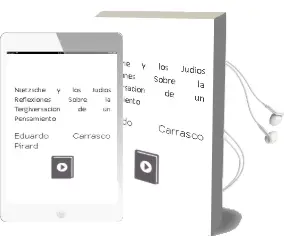 Descargar AudioLibro Nietzsche y los Judíos. Reflexiones Sobre la Tergiversación de un Pensamiento de Eduardo Carrasco Pirard año 2008