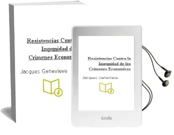 Descargar AudioLibro Resistencias Contra la Impunidad de los Crimenes Económicos de Jacques Genevieve año 2009