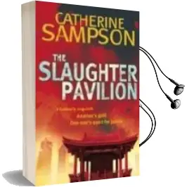 Descargar AudioLibro Slaughter Pavilion de Catherine Sampson año 2009