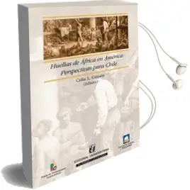 Descargar AudioLibro Huellas de África en América, Perspectivas para Chile de Celia Cussen año 2009
