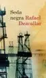 AudioLibro La Seda Negra de Rafael Dezcallar