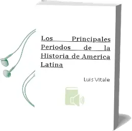 Descargar AudioLibro Los Principales Períodos de la Historia de América Latina de Luis Vitale año 2009