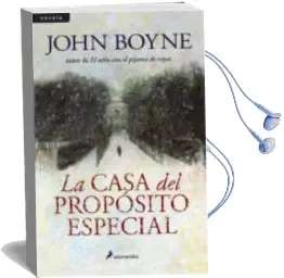 Descargar AudioLibro La Casa del Proposito Especial de John Boyne año 2009