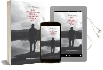 Descargar AudioLibro Los Lentos Pasos que nos han Traido hasta Aqui de Juan Marchan año 2009