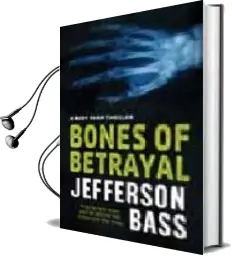 Descargar AudioLibro Bones of Betrayal de Jefferson Bass año 2009