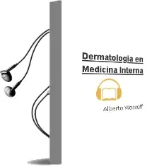Descargar AudioLibro Dermatologia en Medicina Interna de Alberto Woscoff año 2009