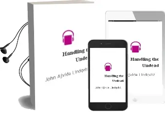 Descargar AudioLibro Handling the Undead de John Ajvide Lindqvist año 2009