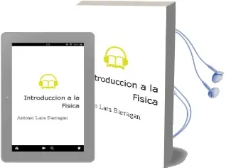 Descargar AudioLibro Introducción a la Física de Antonio Lara Barragán año 2009