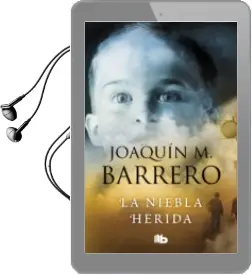 Descargar AudioLibro La Niebla Herida de Joaquin M. Barrero año 2009
