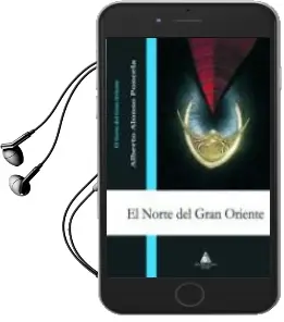 Descargar AudioLibro El Norte del Gran Oriente de Alberto Alonso Poncela año 2009