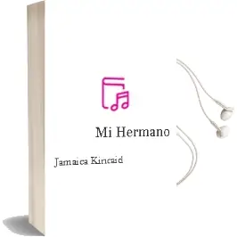 Descargar AudioLibro Mi Hermano de Jamaica Kincaid año 2009
