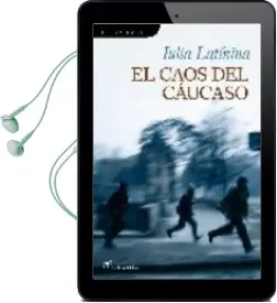 Descargar AudioLibro El Caos del Caucaso de Iulia Latinina año 2009