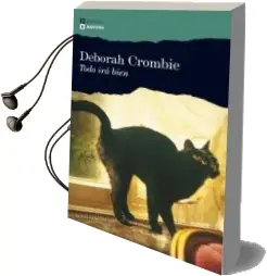 Descargar AudioLibro Todo ira Bien de Deborah Crombie año 2009
