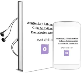 Descargar AudioLibro Anatomia y Estiramientos. Guia de Estiramientos. Descripcion Anatomica de Brad Walker año 2009