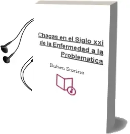 Descargar AudioLibro Chagas en el Siglo Xxi. de la Enfermedad a la Problematica de Ruben Storino año 2009