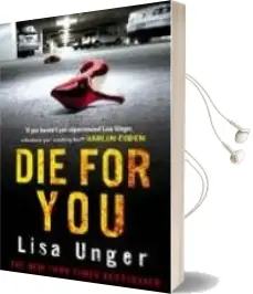 Descargar AudioLibro Die for you de Lisa Unger año 2009