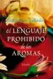 AudioLibro El Lenguaje Prohibido de los Aromas de Mabela Ruiz Gallardon