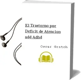 Descargar AudioLibro El Trastorno por Deficit de Atencion (Add-Adhd) de Oscar Gratch año 2009