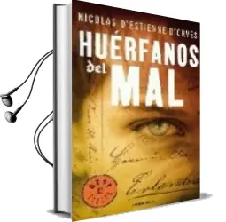 Descargar AudioLibro Huerfanos del mal de Nicolas D Estienne D Orves año 2009