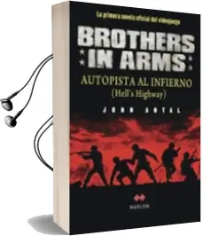Descargar AudioLibro Brothers in Arms: Autopista al Infierno (Hell s Highway) de John Antal año 2009