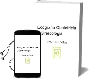 Descargar AudioLibro Ecografia Obstetricia y Ginecologia de Peter W. Callen año 2009