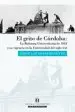 AudioLibro El Grito de Córdoba. la Reforma Universitaria de 1918 y su Vigencia en la Universidad del Siglo xxi de Jorge Las Heras