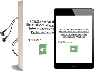 Descargar AudioLibro Interpretacion Facil de la Bioestadistica. la Conexion Entre la Evidencia y las Decisiones Medicas de Gail F. Dawson año 2009