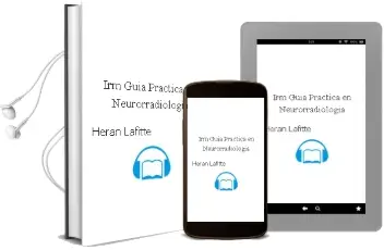 Descargar AudioLibro Irm. Guia Practica en Neurorradiologia de Heran Lafitte año 2009