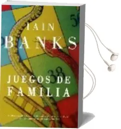 Descargar AudioLibro Juegos de Familia de Iain Banks año 2009