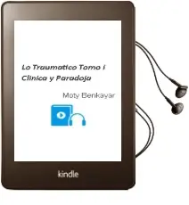 Descargar AudioLibro Lo Traumatico Tomo i (Clinica y Paradoja) de Moty Benkayar año 2009