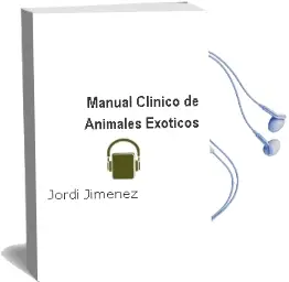 Descargar AudioLibro Manual Clinico de Animales Exoticos de Jordi Jimenez año 2009