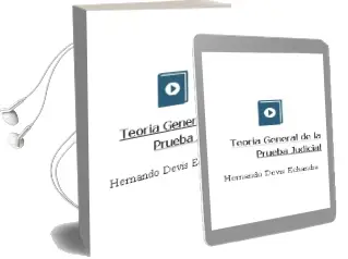 Descargar AudioLibro Teoría General de la Prueba Judicial de Hernando Devis Echandía año 2009