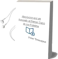 Descargar AudioLibro Absolucion por un Asesinato: El Primer Caso de sor Fidelma de Peter Tremayne año 2009