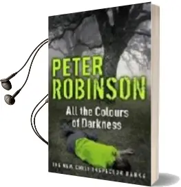 Descargar AudioLibro All the Colours of Darkness de Peter Robinson año 2009