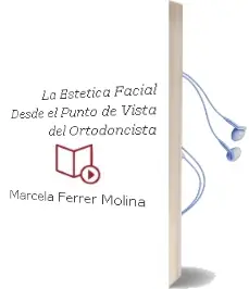 Descargar AudioLibro La Estetica Facial desde el Punto de Vista del Ortodoncista de Marcela Ferrer Molina año 2009